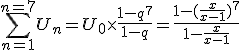 3$\sum_{n=1}^{n=7} U_n=U_0 \times\frac{1-q^7}{1-q}=\frac{1-(\frac{x}{x-1})^7}{1-\frac{x}{x-1}}